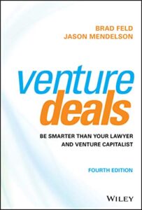 Read more about the article Venture Deals: Be Smarter Than Your Lawyer and Venture Capitalist