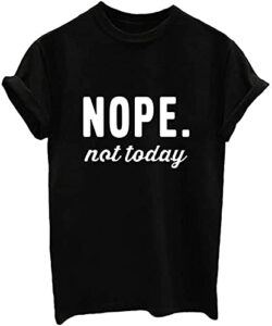 Read more about the article ALAPUSA Nope Not Today Shirt Women| Women’s Cute Shirt| Graphic Tees Unisex Black XL